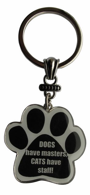 Dogs have masters Cats have staff Keychains, paw shaped