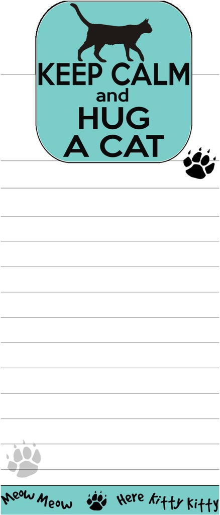 Keep Calm and hug a Cat Notepads, Magnetic Tall Die-Cut
