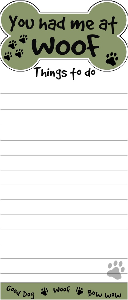 You had me at Woof Notepads, Magnetic Tall Die-Cut