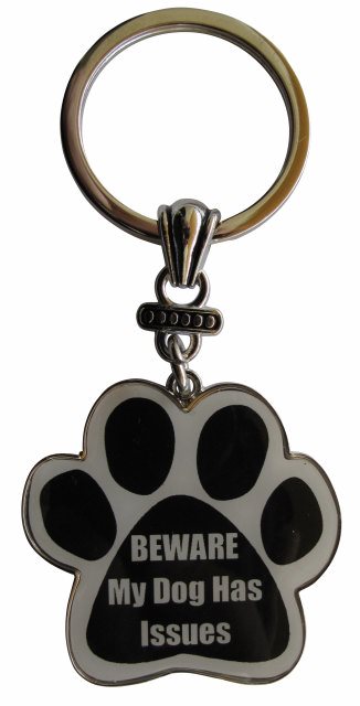Beware my dog has issues Keychains, paw shaped
