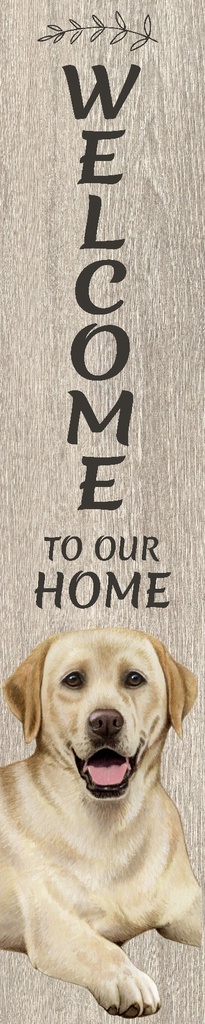 Lab, yellow porch, welcome sign