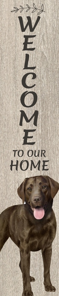 Lab, chocolate porch, welcome sign