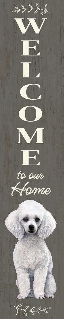 Poodle porch, welcome sign