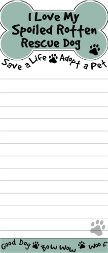 [403-47] I love my Spoiled Rotten Rescue Dog Notepads, Magnetic Tall Die-Cut